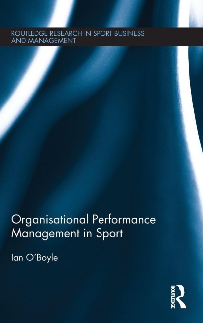 Organisational Performance Management in Sport - Ian O'Boyle