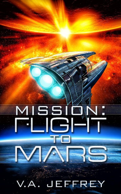 Flight to Mars (Mission, #1) - V. A. Jeffrey