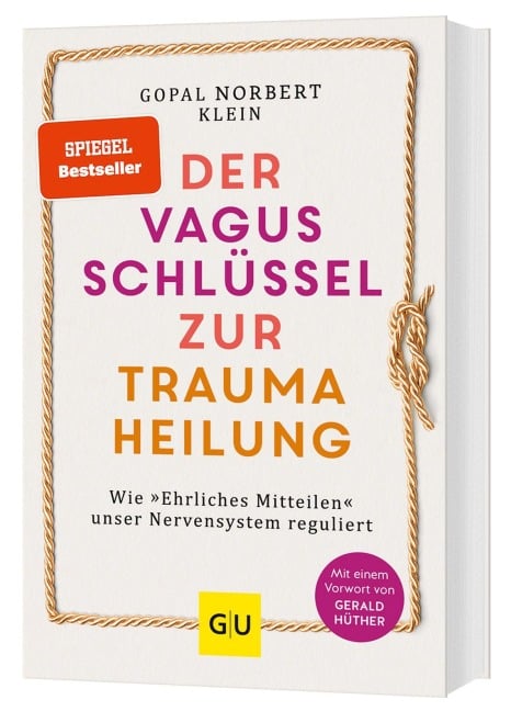 Der Vagus-Schlüssel zur Traumaheilung - Gopal Norbert Klein