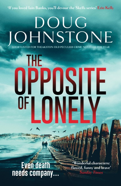 The Opposite of Lonely - Doug Johnstone