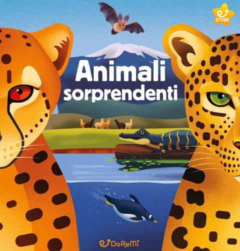 Animali sorprendenti. Animal world - 