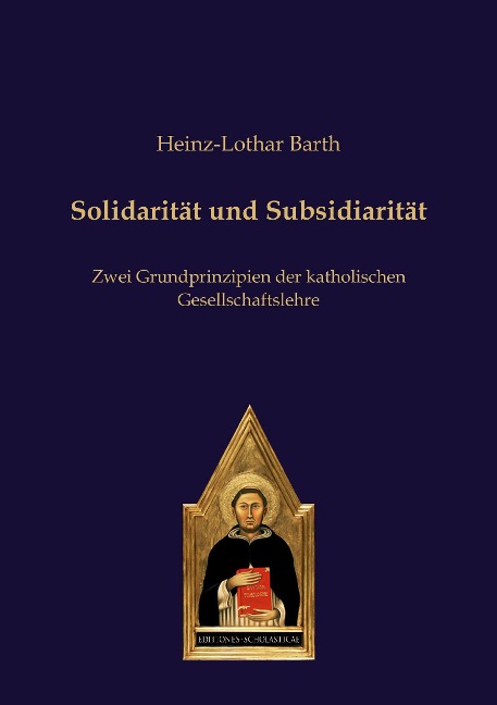 Solidarität und Subsidiarität - Heinz-Lothar Barth