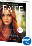 Cover-Bild zum Titel 'Fate - The Winx Saga (Band 1) - Blooms Bestimmung' von 'Ava Corrigan'