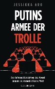 Cover-Bild zum Titel 'Putins Armee der Trolle' von 'Jessikka Aro'