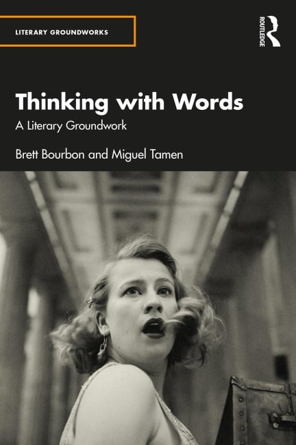 Thinking with Words - Brett Bourbon, Miguel Tamen