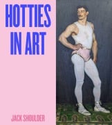 Cover-Bild zum Titel 'Hotties in Art' von 'Jack Shoulder'