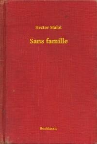 Sans famille - Hector Malot