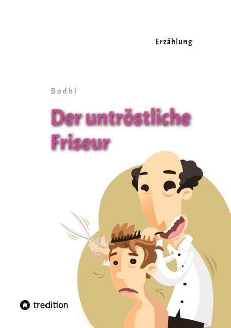 Der untröstliche Friseur - Bodhi