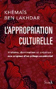 L' appropriation culturelle - Khémaïs Ben Lakhdar Rezgui