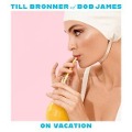 On Vacation - Till Brönner, Bob James