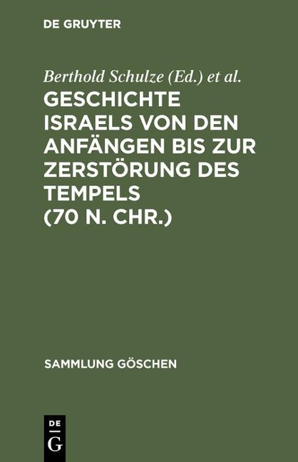 Geschichte Israels von den Anfängen bis zur Zerstörung des Tempels (70 n. Chr.) - 