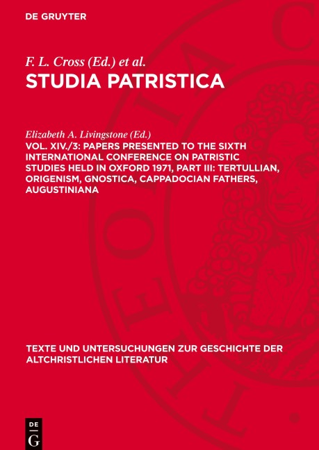 Studia Patristica, Vol. XIV./3, Papers presented to the Sixth International Conference on Patristic Studies held in Oxford 1971, Part III: Tertullian, Origenism, Gnostica, Cappadocian Fathers, Augustiniana - 