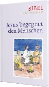 Cover-Bild zum Titel 'Jesus begegnet den Menschen' von 'Dieter Bauer, Claudio Ettl, Paulis Mels'