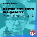 Cover-Bild zum Titel 'Kottan ermittelt: Freigesetzt' von 'Helmut Zenker'