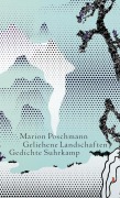 Cover-Bild zum Titel 'Geliehene Landschaften' von 'Marion Poschmann'