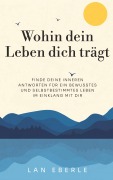 Cover-Bild zum Titel 'Wohin dein Leben dich trägt' von 'Lan Eberle'