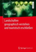 Cover-Bild zum Titel 'Landschaften geographisch verstehen und touristisch erschließen' von 'Gabriele M. Knoll'