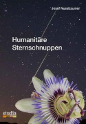Cover-Bild zum Titel 'Humanitäre Sternschnuppen' von 'Josef Nussbaumer'