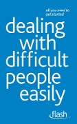 Dealing with Difficult People Easily: Flash - Karen Mannering