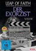 Leap of Faith: Der Exorzist - Alexandre O. Philippe, Jon Hegel, Anthony Weeden