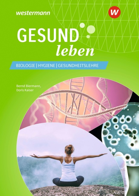 Gesund leben - Doris Kaiser, Bernd Biermann