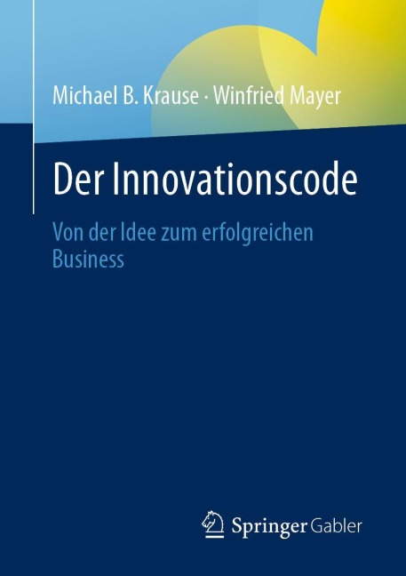 Der Innovationscode - Winfried Mayer, Michael B Krause