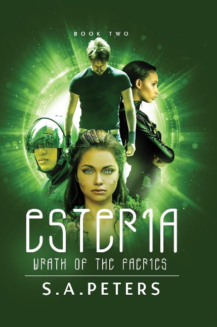 ESTERIA: Wrath of the Faeries (Rise of the Faeries, #2) - S. A. Peters