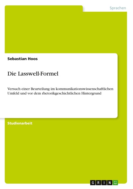 Die Lasswell-Formel - Sebastian Hoos