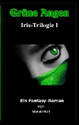 Cover-Bild zum Titel 'Grüne Augen' von 'Manuel Nett'