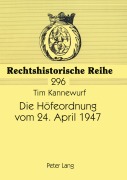 Cover-Bild zum Titel 'Die Höfeordnung vom 24. April 1947' von 'Tim Kannewurf'