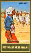 Cover-Bild zum Titel 'Die Sklavenkarawane' von 'Karl May'