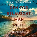 Cover-Bild zum Titel 'Den Tod belauscht man nicht' von 'Ninni Schulman'
