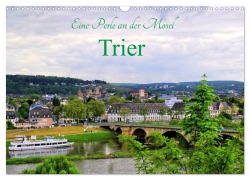 Eine Perle an der Mosel - Trier (Wandkalender 2026 DIN A3 quer), CALVENDO Monatskalender - Arno Klatt