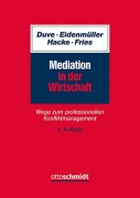 Cover-Bild zum Titel 'Mediation in der Wirtschaft' von 'Christian Duve, Horst Eidenmüller, Andreas Hacke, Martin Fries'