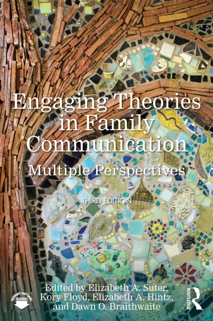 Engaging Theories in Family Communication - 