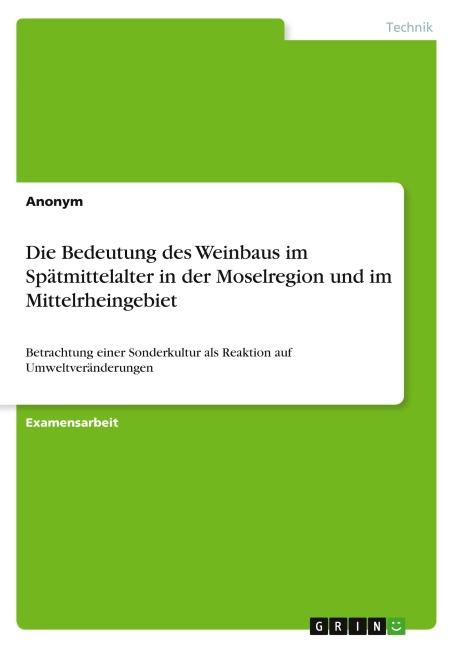Die Bedeutung des Weinbaus im Spätmittelalter in der Moselregion und im Mittelrheingebiet - Anonymous