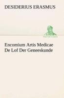 Encomium Artis Medicae De Lof Der Geneeskunde - Desiderius Erasmus
