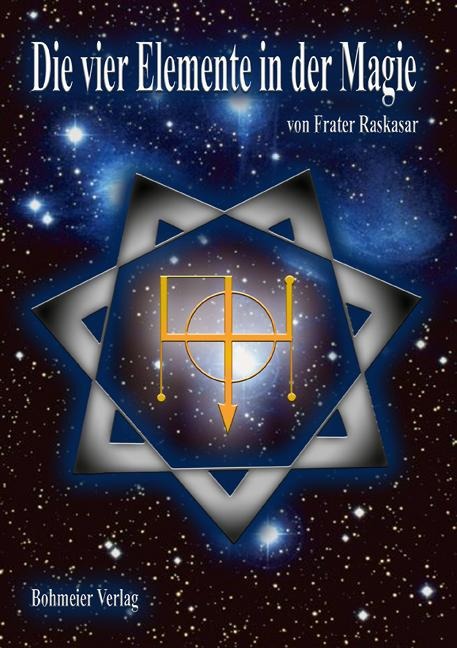 Die vier Elemente in der Magie - Frater Raskasar