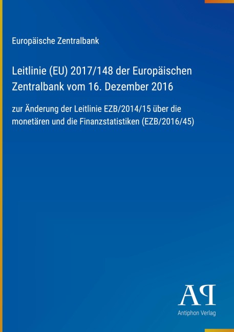 Leitlinie (EU) 2017/148 der Europäischen Zentralbank vom 16. Dezember 2016 - Europäische Zentralbank