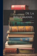 Cover-Bild zum Titel 'De La Bibliomanie...' von 'Louis Bollioud-Mermet'