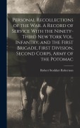 Cover-Bild zum Titel 'Personal Recollections of the war. A Record of Service With the Ninety-third New York Vol. Infantry, and the First Brigade, First Division, Second Corps, Army of the Potomac' von 'Robert Stoddart Robertson'