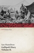 Cover-Bild zum Titel 'Gallipoli Diary, Volume II. (WWI Centenary Series)' von 'Ian Hamilton'