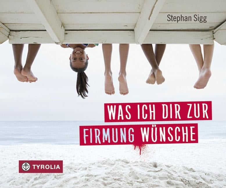 Was ich dir zur Firmung wünsche - Stephan Sigg