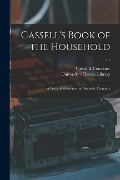 Cassell's Book of the Household: a Work of Reference on Domestic Economy; v.1 - 