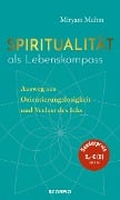 Cover-Bild zum Titel 'Spiritualität als Lebenskompass' von 'Miryam Muhm'