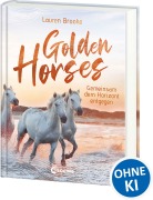 Cover-Bild zum Titel 'Golden Horses (Band 2) - Gemeinsam dem Horizont entgegen' von 'Lauren Brooke'