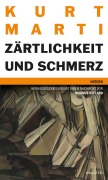 Cover-Bild zum Titel 'Zärtlichkeit und Schmerz' von 'Kurt Marti'