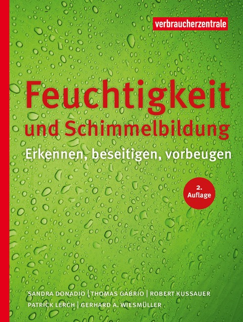 Feuchtigkeit und Schimmelbildung - Sandra Donadio, Thomas Gabrio, Patrick Lerch, Robert Kussauer, Gerd A. Wiesmüller