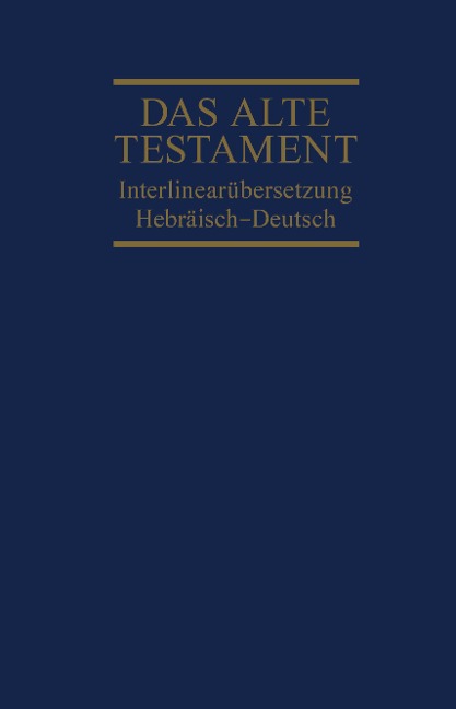 Interlinearübersetzung Altes Testament, hebr.-dt., Band 1 - 