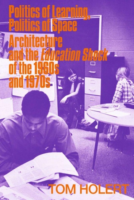 Politics of Learning, Politics of Space - Tom Holert